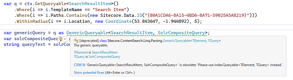 A compiler warning that the ContentSearch query cannot be cast to GenericQueryable as this is depreciated